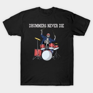 Drummers Never Die T-Shirt